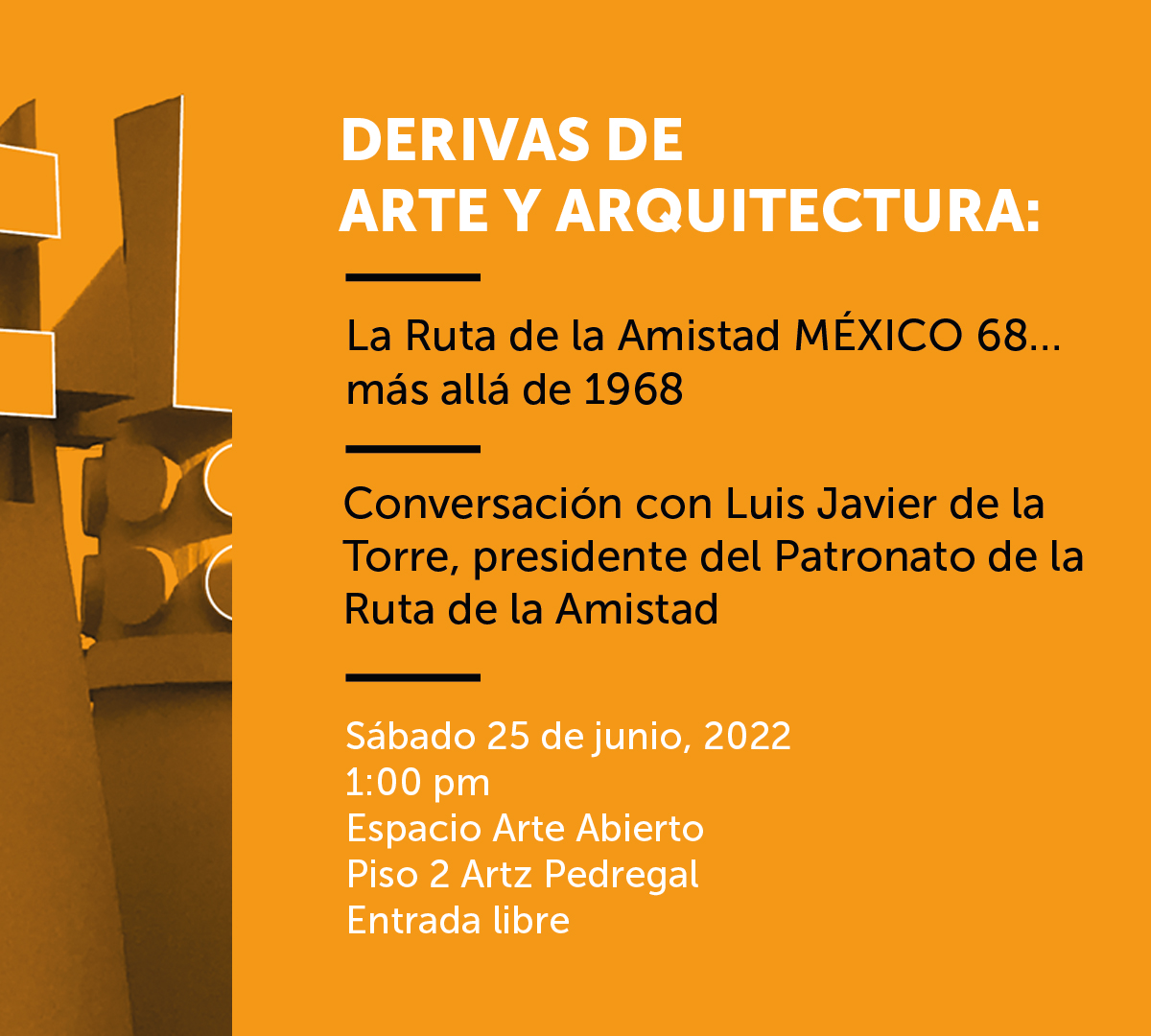 Arte Abierto. Derivas de Arte y Arquitectura. Ruta de la Amistad MEXICO68.
