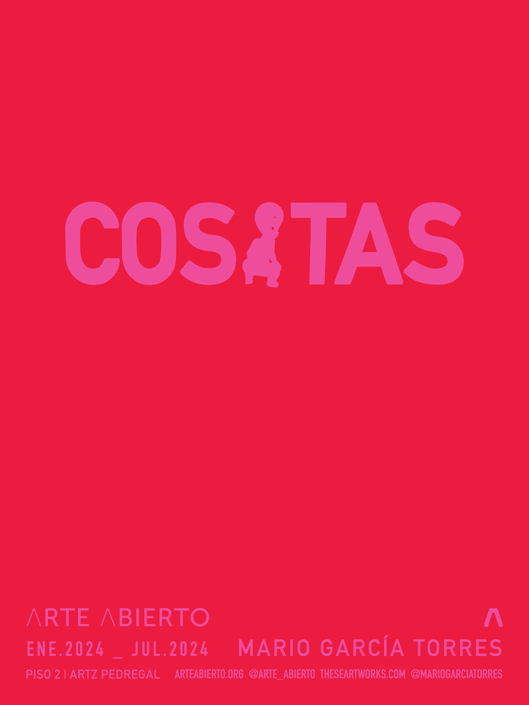 Cositas. Cartel de la exposición de Mario García Torres en Arte Abierto.